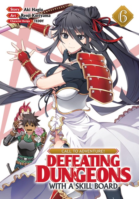 Call to Adventure! Defeating Dungeons with a Skill Board (Manga) Vol. 6 - Aki Hagiu