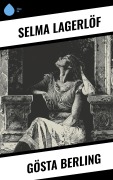Cover-Bild zum Titel 'Gösta Berling' von 'Selma Lagerlöf'