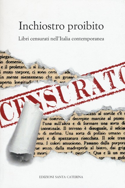Inchiostro proibito. Libri censurati nell'Italia contemporanea - 