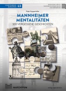Cover-Bild zum Titel 'Mannheimer Mentalitäten' von 'Peter Koppenhöfer'