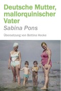 Cover-Bild zum Titel 'Deutsche mutter, mallorquinischer vater' von ''