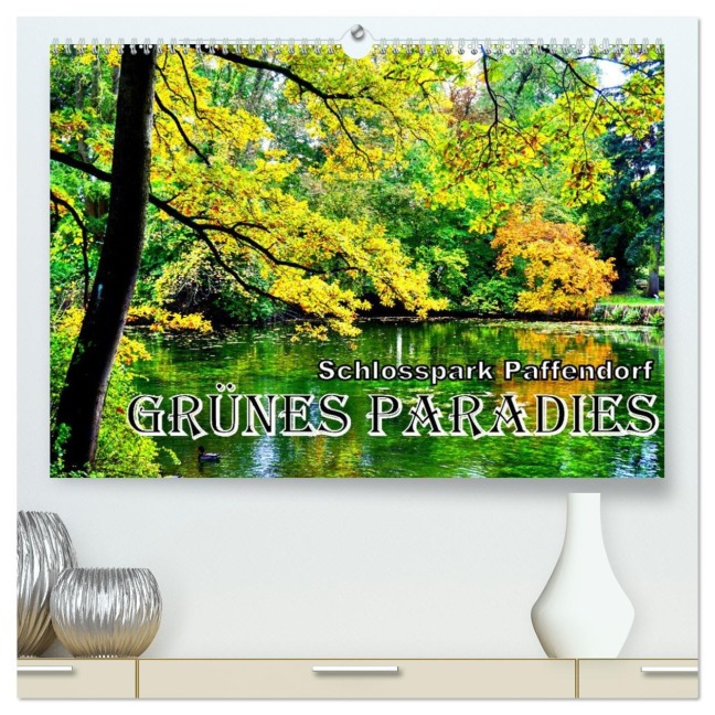 Grünes Paradies - Schlosspark Paffendorf (hochwertiger Premium Wandkalender 2026 DIN A2 quer), Kunstdruck in Hochglanz - Henning von Löwis of Menar