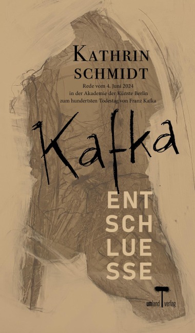 Kafka - Entschluesse - Kathrin Schmidt