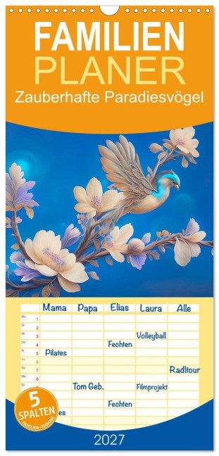 Familienplaner 2027 - Zauberhafte Paradiesvögel mit 5 Spalten (Wandkalender, 21 x 45 cm) CALVENDO - Ursula Di Chito