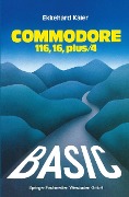Cover-Bild zum Titel 'BASIC-Wegweiser für den Commodore 116, Commodore 16 und Commodore plus/4' von 'Ekkehard Kaier'