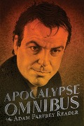 Cover-Bild zum Titel 'Apocalypse Omnibus' von 'Adam Parfrey'