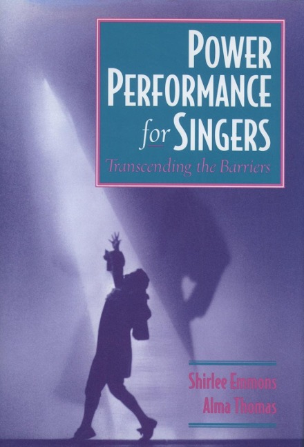Power Performance for Singers - Shirlee Emmons, Alma Thomas