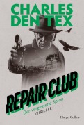 Cover-Bild zum Titel 'Repair Club - Der vergessene Spion' von 'Charles Den Tex'