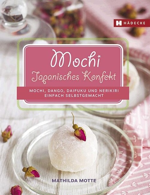 Mochi - Japanisches Konfekt - Mathilda Motte