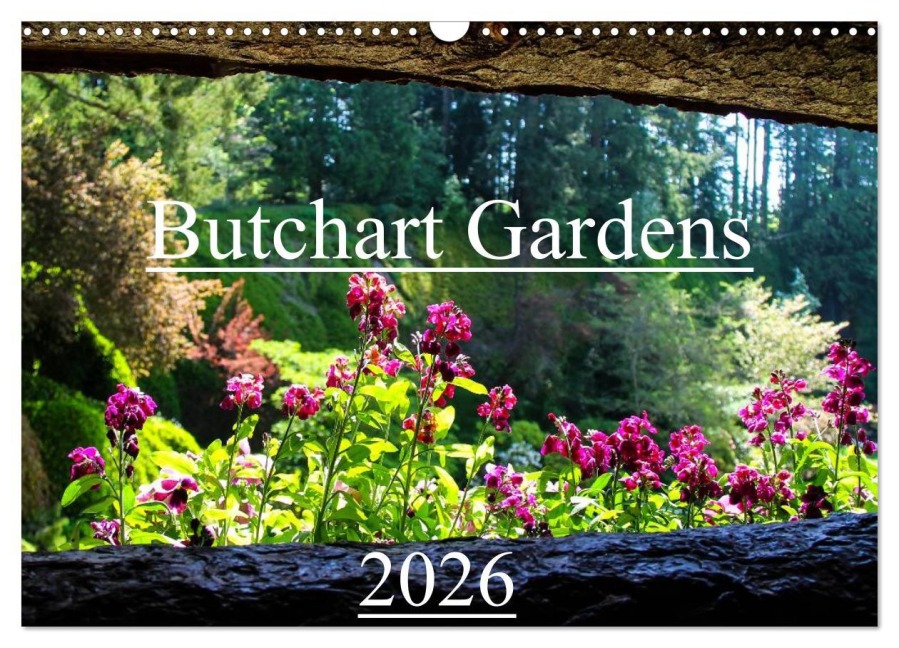 Butchart Gardens 2026 (Wandkalender 2026 DIN A3 quer), CALVENDO Monatskalender - Andy Grieshober