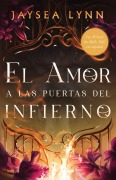 Cover-Bild zum Titel 'El Amor a Las Puertas del Infierno, Spanish-Language Edition of for Whom the Belle Tolls' von 'Jaysea Lynn'