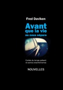 Cover-Bild zum Titel 'Avant que la Vie ne nous sépare' von 'Fred Daviken'