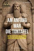 Cover-Bild zum Titel 'Am Anfang war die Tontafel' von 'Carl N. Giessenbacher'