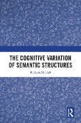 Cover-Bild zum Titel 'The Cognitive Variation of Semantic Structures' von 'Prakash Mondal'