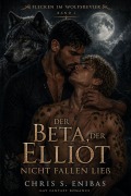 Cover-Bild zum Titel 'Der Beta, der Elliot nicht fallen ließ' von 'Chris S. Enibas'