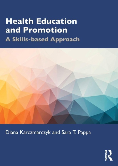 Health Education and Promotion - Diana Karczmarczyk, Sara T. Pappa