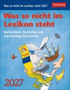 Cover-Bild zum Titel 'Was so nicht im Lexikon steht Tagesabreißkalender 2027 - Kuriositäten, Histörchen und merkwürdige Geschichten' von 'Joachim Heimannsberg'
