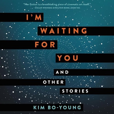 I'm Waiting for You Lib/E: And Other Stories - Bo-Young Kim, Kim Bo-Young