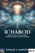 Cover-Bild zum Titel 'Ichabod: How to Tell if The Holy Spirit has Left Your Church (December 8 Spiritual Liberation Series, #40)' von 'Prince Karpos, Kwame Y Ampofo'