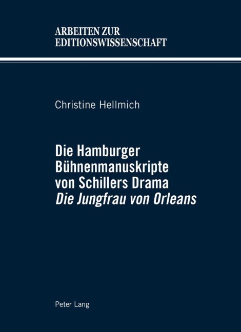 Die Hamburger Bühnenmanuskripte von Schillers Drama 'Die Jungfrau von Orleans' - Christine Hellmich