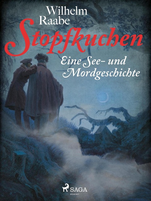 Stopfkuchen. Eine See- und Mordgeschichte - Wilhelm Raabe