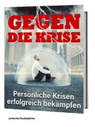 Cover-Bild zum Titel 'Gegen die Krise' von 'Antonio Rudolphios'