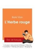 Cover-Bild zum Titel 'Réussir son Bac de français 2025 : Analyse du roman L'Herbe rouge de Boris Vian' von 'Boris Vian'