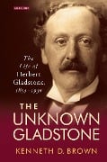 Cover-Bild zum Titel 'The Unknown Gladstone' von 'Kenneth D. Brown'