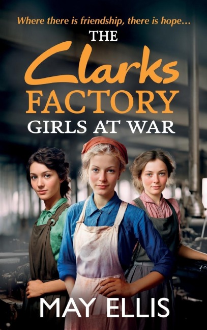 The Clarks Factory Girls at War - May Ellis