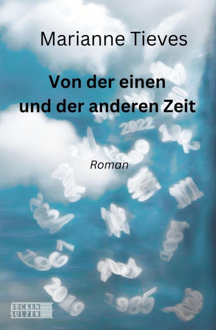 Von der einen und der anderen Zeit - Marianne Tieves