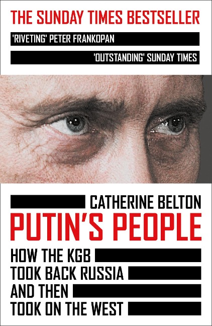 Putin's People - Catherine Belton
