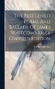 Cover-Bild zum Titel 'The Best Loved Poems And Ballads Of James Whitcomb Riley Omnibus Edition' von 'Ethel Franklin Betts'