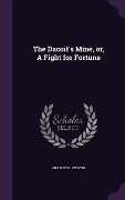 Cover-Bild zum Titel 'The Dacoit's Mine, or, A Fight for Fortune' von 'Charles R. Kenyon'