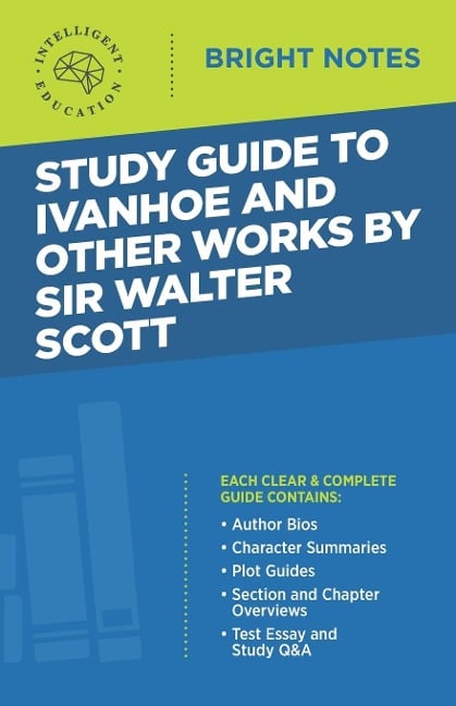 Study Guide to Ivanhoe and Other Works by Sir Walter Scott - 