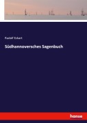 Cover-Bild zum Titel 'Südhannoversches Sagenbuch' von 'Rudolf Eckart'