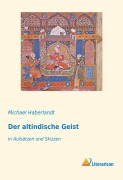 Cover-Bild zum Titel 'Der altindische Geist' von 'Michael Haberlandt'