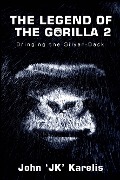The Legend Of The Gorilla 2 - John Karelis