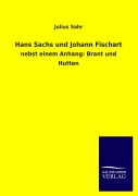 Cover-Bild zum Titel 'Hans Sachs und Johann Fischart' von 'Julius Sahr'