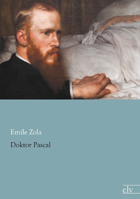 Doktor Pascal - Émile Zola