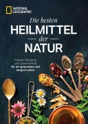 Cover-Bild zum Titel 'Die besten Heilmittel der Natur' von 'Geographic National'