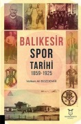 Cover-Bild zum Titel 'Balikesir Spor Tarihi 1859-1925' von 'Volkan Ali Bozdemir'