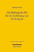 Cover-Bild zum Titel 'Die Haftung der EG für die Verletzung von WTO-Recht' von 'Simeon Held'