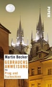 Cover-Bild zum Titel 'Gebrauchsanweisung für Prag und Tschechien' von 'Martin Becker'