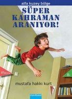 Süper Kahraman Araniyor - Mustafa Hakki Kurt