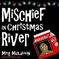 Cover-Bild zum Titel 'Mischief in Christmas River: A Christmas Cozy Mystery' von 'Meg Muldoon'