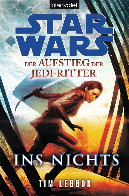 Star Wars(TM) Der Aufstieg der Jedi-Ritter - - Tim Lebbon