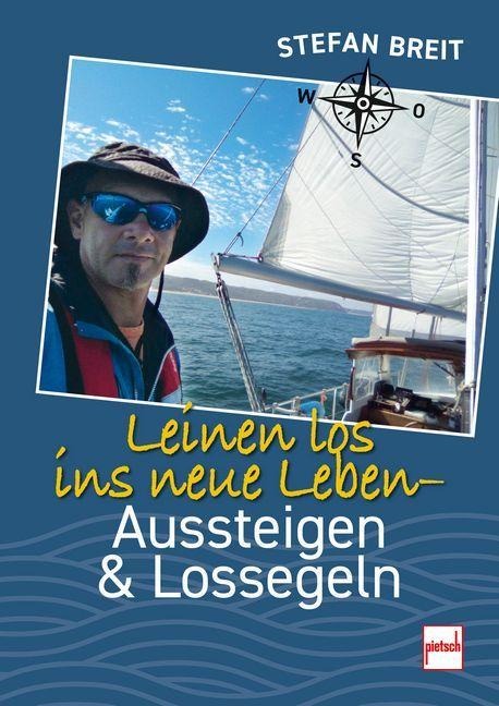 Leinen los ins neue Leben - Stefan Breit
