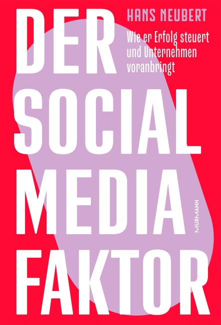 Der Social Media Faktor - Hans Neubert