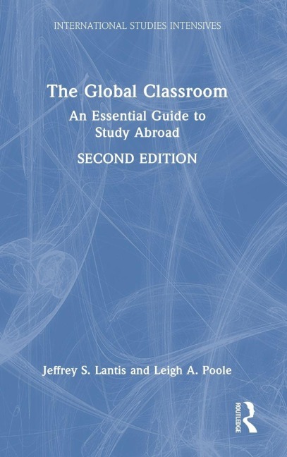 The Global Classroom - Jeffrey S. Lantis, Leigh A. Poole
