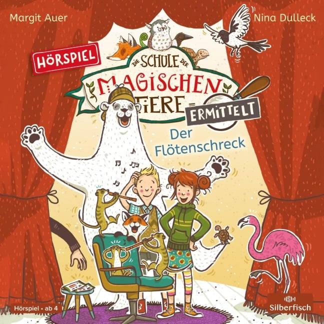 Die Schule der magischen Tiere ermittelt - Hörspiele 4: Der Flötenschreck - Margit Auer, Matthias Kloppe